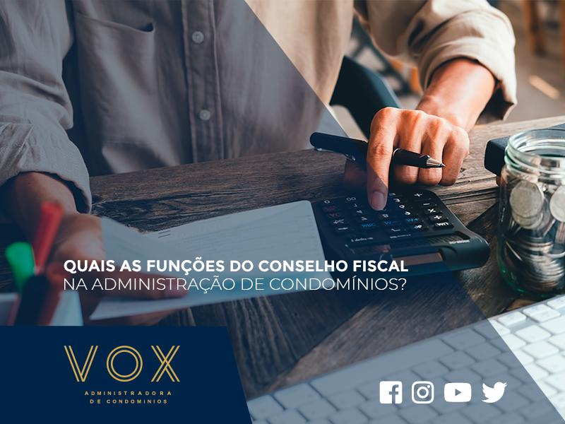 Quais as funções do conselho fiscal na administração de condomínios