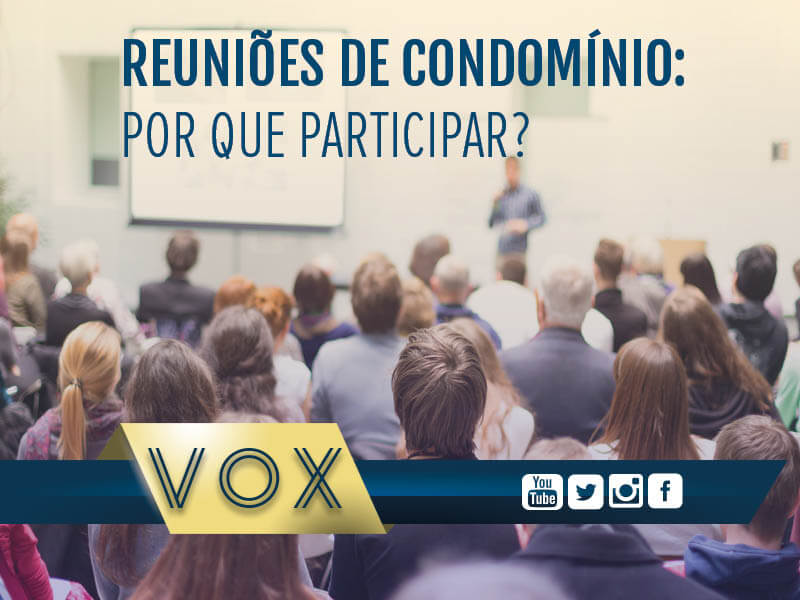 Reuniões de condomínio - Por que participar - Vox Administradora
